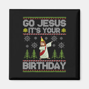 Geh Jesus, es ist dein Geburtstag, hässlicher Weih Magnet