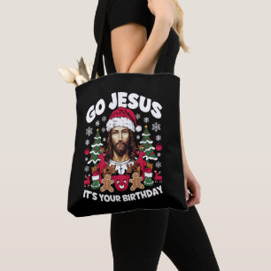 Geh Jesus, es ist dein Geburtstag hässlicher Weihn Tasche