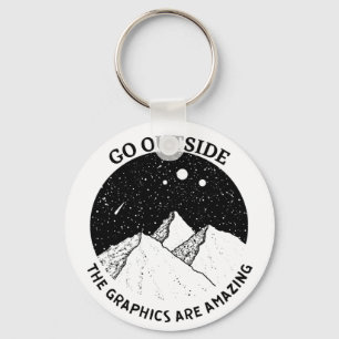 geh nach draußen die Grafiken sind unglaublich vin Schlüsselanhänger