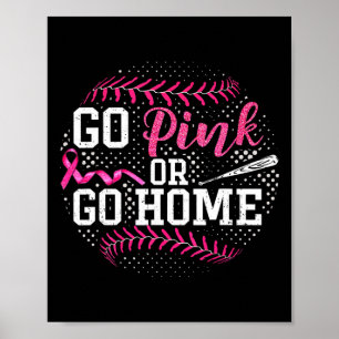 Geh Rosa oder geh nach Hause Brustkrebs Softll Poster