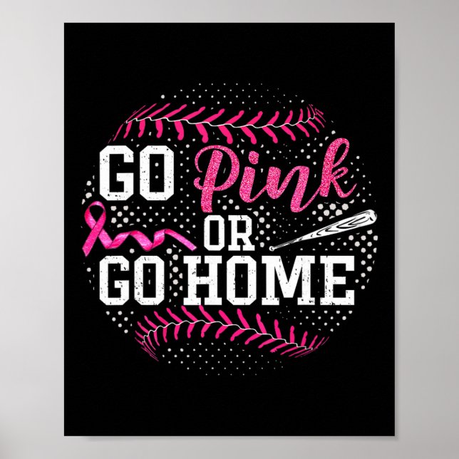 Geh Rosa oder geh nach Hause Brustkrebs Softll  Poster (Vorne)