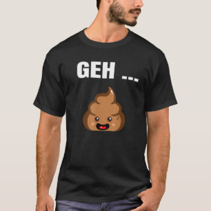 Geh Scheissen Motif T-Shirt