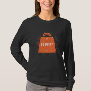 Geh schwitzen lustiger Workout Humor Gym Fitness M T-Shirt