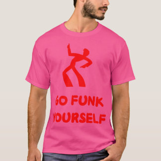 Geh selbst Funk T-Shirt