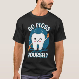 Geh selbst Zahnseide-Assistent Oral-Hygieniker Den T-Shirt