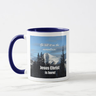 Geh und sag es auf dem Berg: Jesus Christus ist ge Tasse