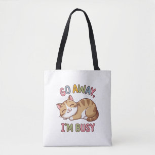 Geh weg, ich bin beschäftigt tasche