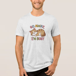 Geh weg, ich bin beschäftigt Tri-Blend shirt