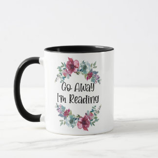 Geh weg und ich lese gerade 11oz Kaffee Tasse