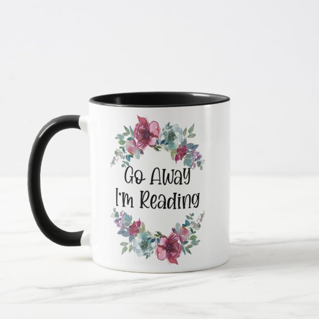 Geh weg und ich lese gerade 11oz Kaffee Tasse (Links)