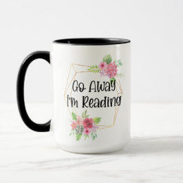 Geh weg und ich lese gerade 15oz Kaffee-Tasse Tasse
