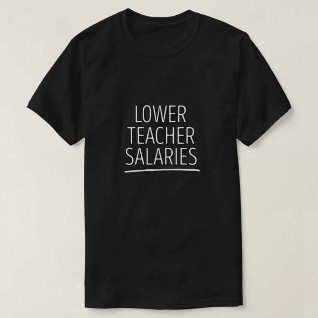 Gehälter für Lehrkräfte T-Shirt (Design vorne)