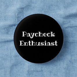 Gehalts-Enthusiast Lustiger Büro-Pinback-Button Button