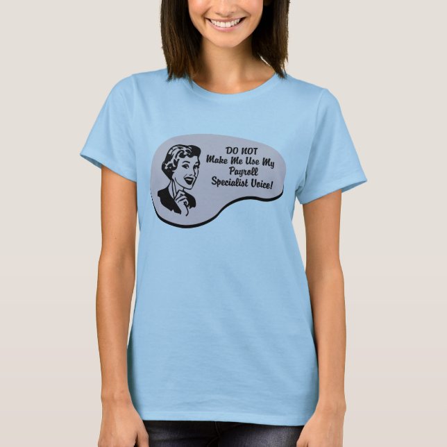 Gehaltsabrechnungsspezialisten-Stimme T-Shirt (Vorderseite)