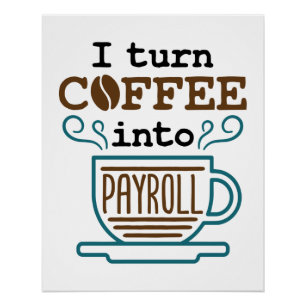 Gehaltskanzlei Ich mache Kaffee in Gehaltsliste Poster