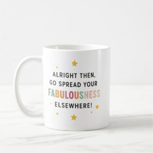 Gehe hin und verbreite deine Fantasie anderswo! - Kaffeetasse
