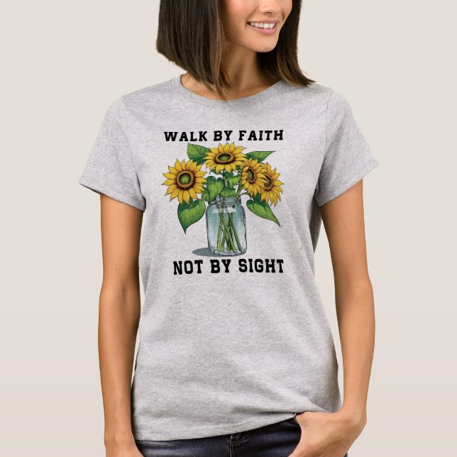 Gehe im Glauben T-Shirt (Vorderseite)