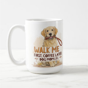 Gehe mich zuerst, Kaffee später – Dog Mom Tasse