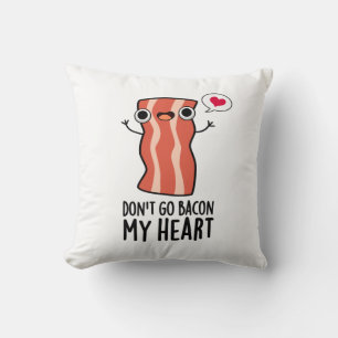 Gehe nicht zu meinem herzen Funny Food Pun Kissen