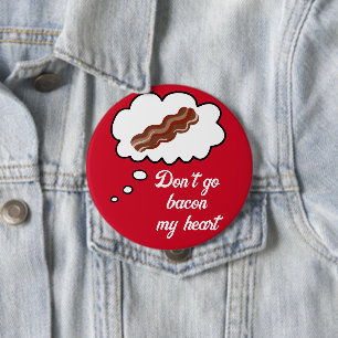 Gehe nicht zu meinem HerzValentinsknopf Button
