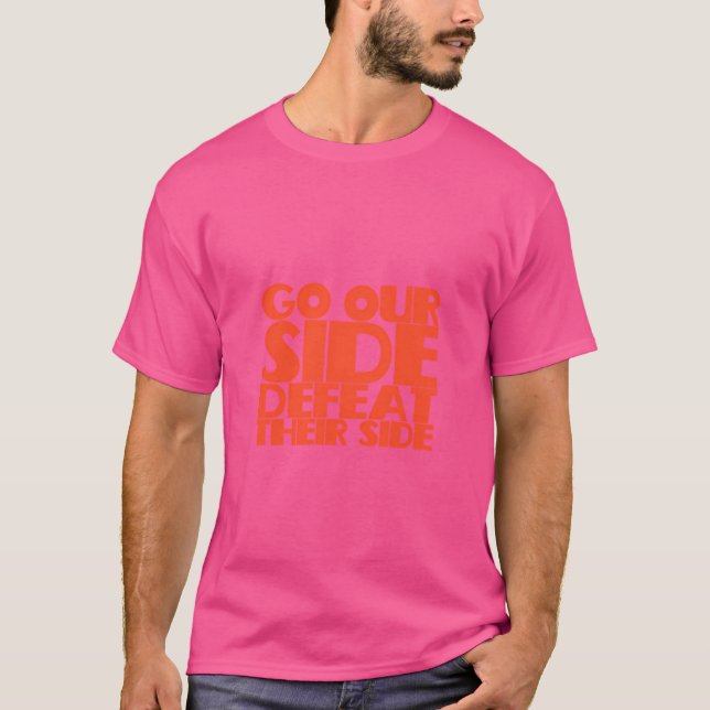 Gehe zu unserer Seite und besiege ihre Seite T-Shirt (Vorderseite)