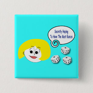 Geheim hoffend, das meiste Buncos zu haben Button