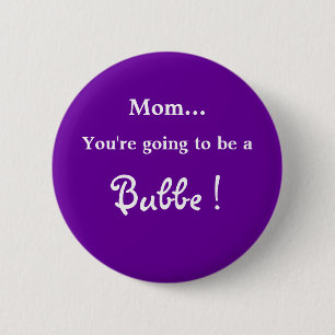 Gehen, ein Bubbe zu sein! Button