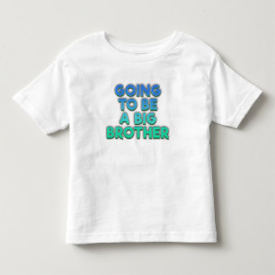 Gehen, eine Bruderschwangerschaftsmitteilung zu Kleinkind T-shirt