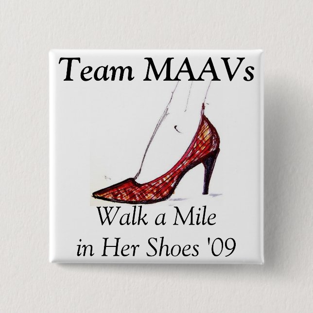 "Gehen eine Meile in ihren Schuhen" - Team MAAVs Button (Vorderseite)