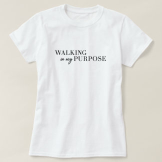 Gehen in mein Zweck-T-Shirt T-Shirt