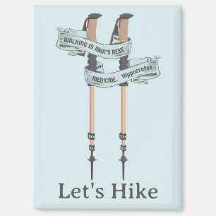 Gehen ist die beste Medizin Hippokrates Wanderung  Magnet
