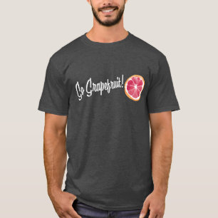 Gehen Pampelmuse! Grauer T - Shirt