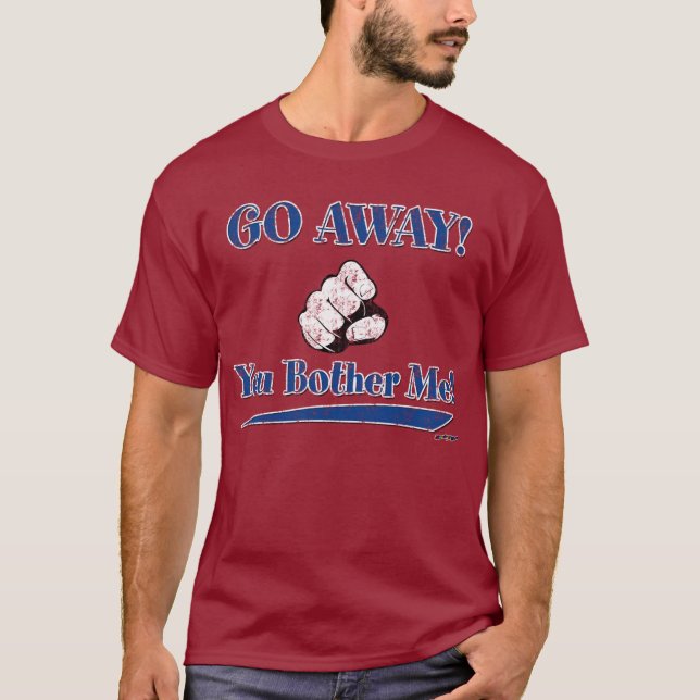 GEHEN SIE AB! Du hast mich belästigt! Blau! T-Shirt (Vorderseite)