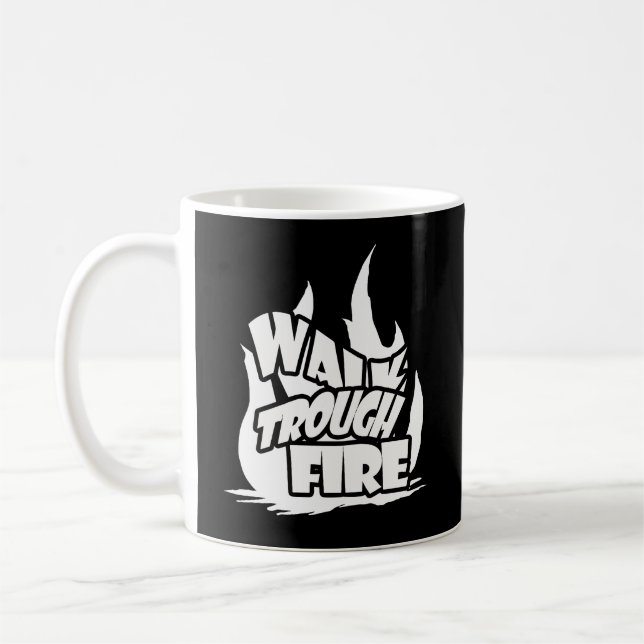 Gehen Sie durch Feuer Kaffeetasse (Links)