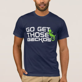 GEHEN Sie erhalten jene GECKOS T-Shirt