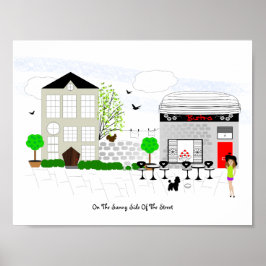 Gehen Sie immer auf der Sonnenseite der Straße. Poster