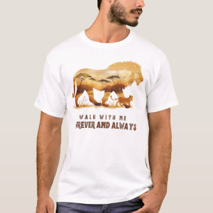 Gehen Sie immer mit mir - für immer   Lion Design T-Shirt