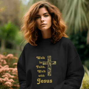 Gehen Sie in den Glauben, gehen Sie mit Jesus Swea Sweatshirt