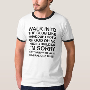 Gehen Sie in den Verein. T-Shirt
