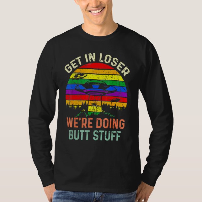 Gehen Sie in lockerer machen Hintern Stuff Alien E T-Shirt (Vorderseite)