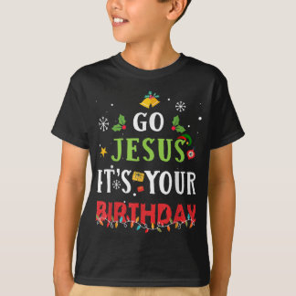 Gehen Sie Jesus zu Ihrem Geburtstag Shirt Funny Ch