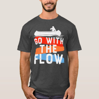 Gehen Sie mit dem Flusskanusdesign voran T-Shirt