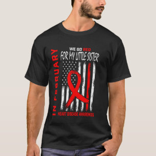Gehen Sie Roter Kleiner Schwester Herzkrankheit Be T-Shirt
