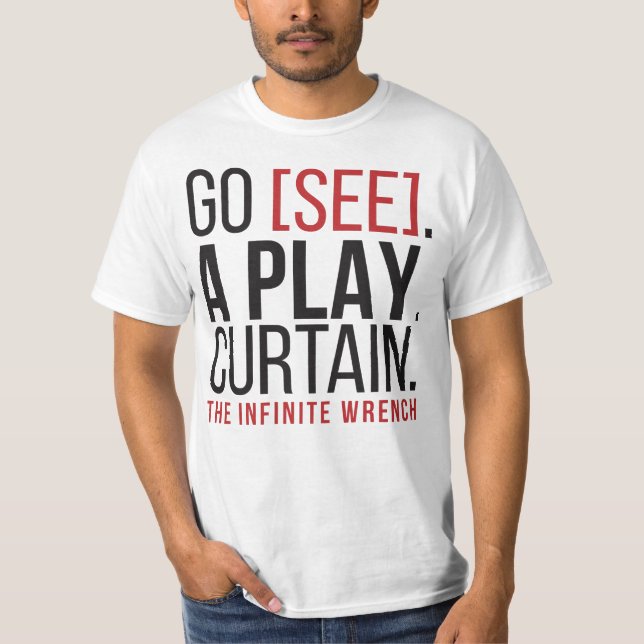 GEHEN SIE [SEHEN SIE]. EIN SPIEL. VORHANG. T - T-Shirt (Vorderseite)
