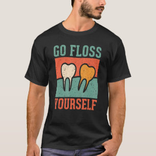 Gehen Sie selbst zu einem Vintagen Zahnarzt-Zahnar T-Shirt