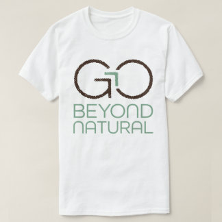 Gehen Sie über natürlichen T - Shirt hinaus