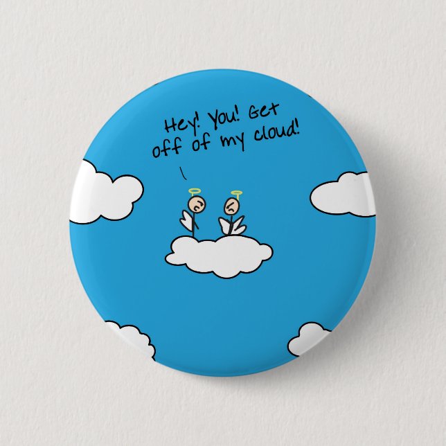 Gehen Sie von meiner Wolke weg Button (Vorderseite)