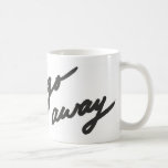 Gehen Sie weg | Antisoziale Tasse<br><div class="desc">Ein skurriles,  digital handgeschriebenes Design für Nicht-Morgenmenschen,  Introvertierte,  sozial Befürchtete und Menschen mit einem charmant unpassenden Sinn für Spaß. www.RiveGaucheCraft.com</div>