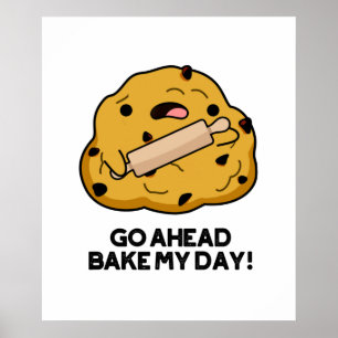Gehen Sie weg backen meinen Tag Funny Baking Puff Poster