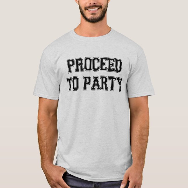 Gehen Sie zum Party über T-Shirt (Vorderseite)